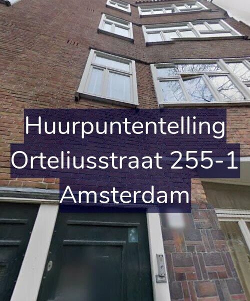 Foto gevel Huurpuntentelling voor Orteliusstraat 255-1, Amsterdam