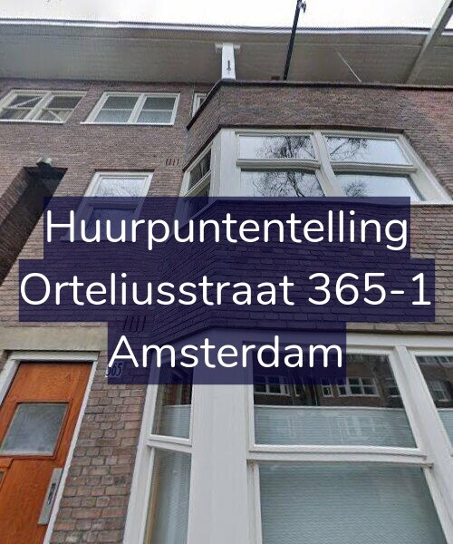 Foto gevel Huurpuntentelling voor Orteliusstraat 365-1, Amsterdam