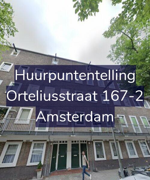 Foto gevel Huurpuntentelling voor Orteliusstraat 167-2, Amsterdam