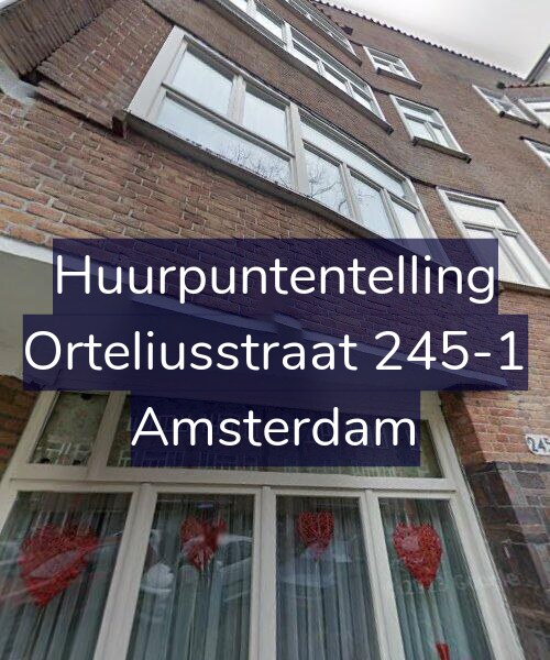 Foto gevel Huurpuntentelling voor Orteliusstraat 245-1, Amsterdam