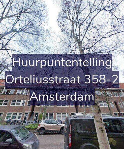 Foto gevel Huurpuntentelling voor Orteliusstraat 358-2, Amsterdam