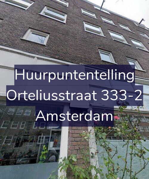 Foto gevel Huurpuntentelling voor Orteliusstraat 333-3, Amsterdam