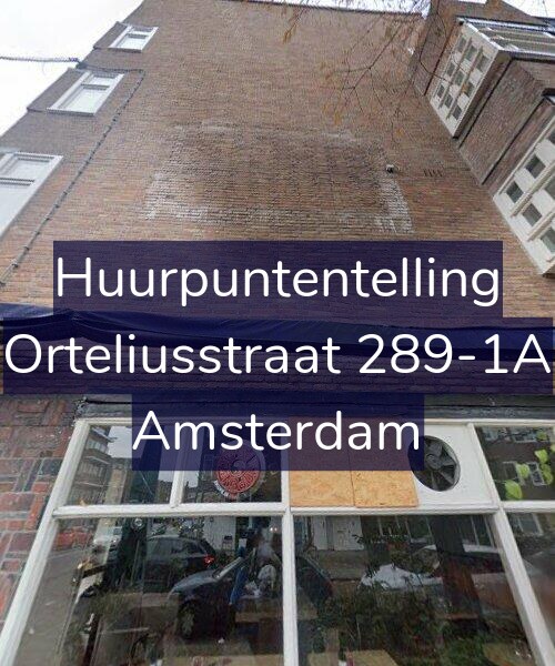 Foto gevel Huurpuntentelling voor Orteliusstraat 289-1A, Amsterdam