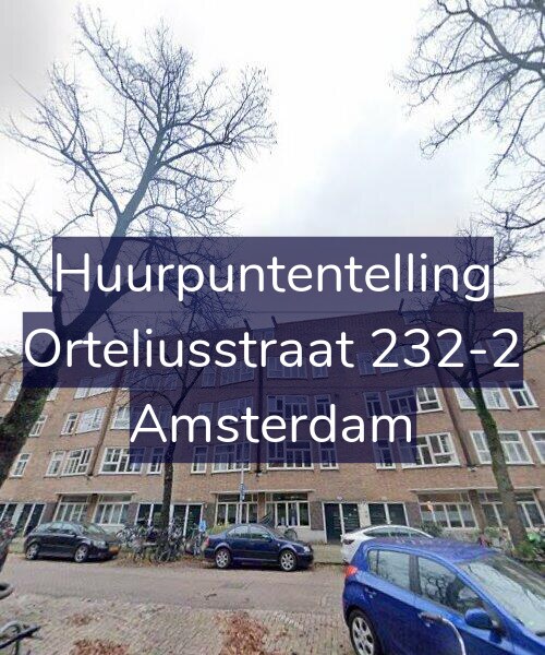 Foto gevel Huurpuntentelling voor Orteliusstraat 232-2, Amsterdam