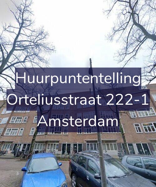 Foto gevel Huurpuntentelling voor Orteliusstraat 222-1, Amsterdam