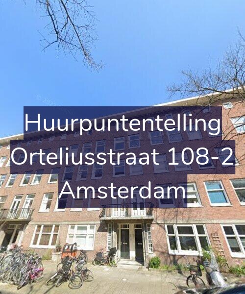 Foto gevel Huurpuntentelling voor Orteliusstraat 108-2, Amsterdam