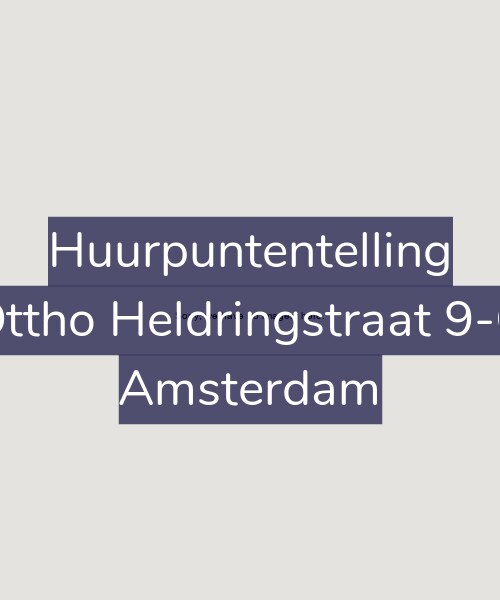 Foto gevel Huurpuntentelling voor Ottho Heldringstraat 9-G, Amsterdam