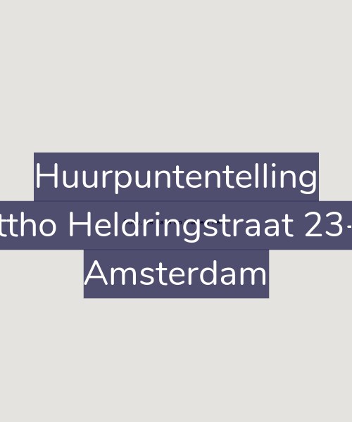 Foto gevel Huurpuntentelling voor Ottho Heldringstraat 23-B, Amsterdam