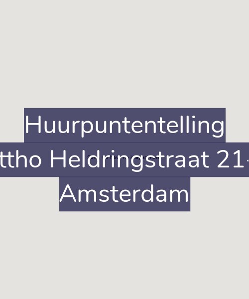 Foto gevel Huurpuntentelling voor Ottho Heldringstraat 21-E, Amsterdam