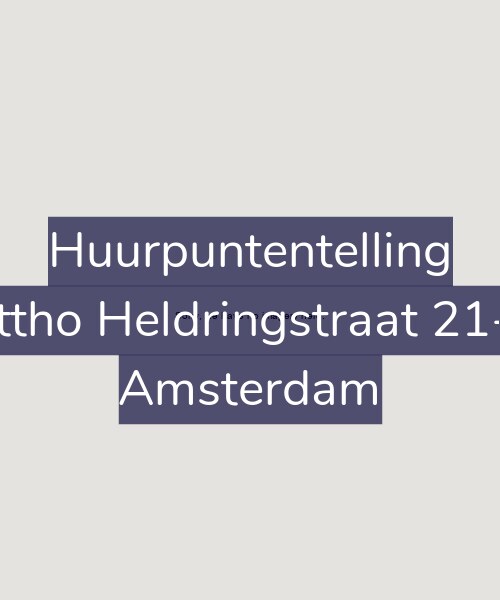 Foto gevel Huurpuntentelling voor Ottho Heldringstraat 21-P, Amsterdam