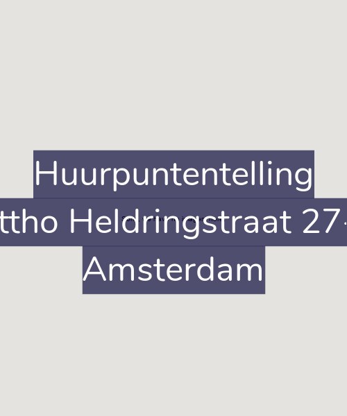 Foto gevel Huurpuntentelling voor Ottho Heldringstraat 27-E, Amsterdam