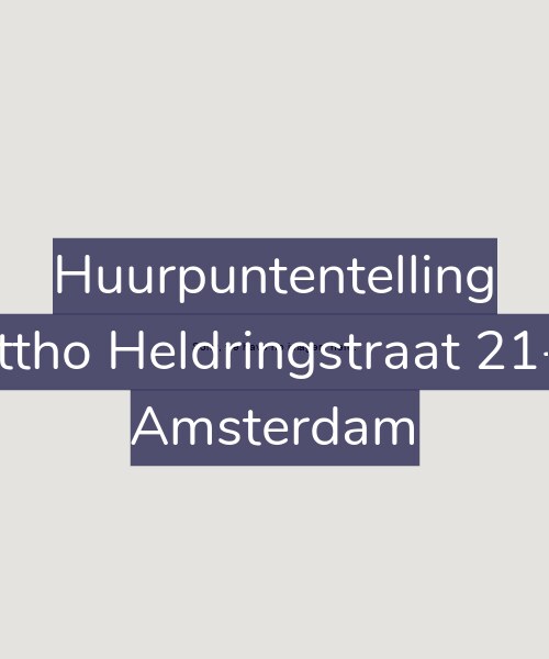 Foto gevel Huurpuntentelling voor Ottho Heldringstraat 21-Z, Amsterdam
