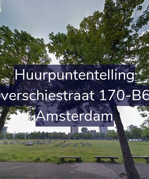 Foto gevel Huurpuntentelling voor Overschiestraat 170-B67, Amsterdam