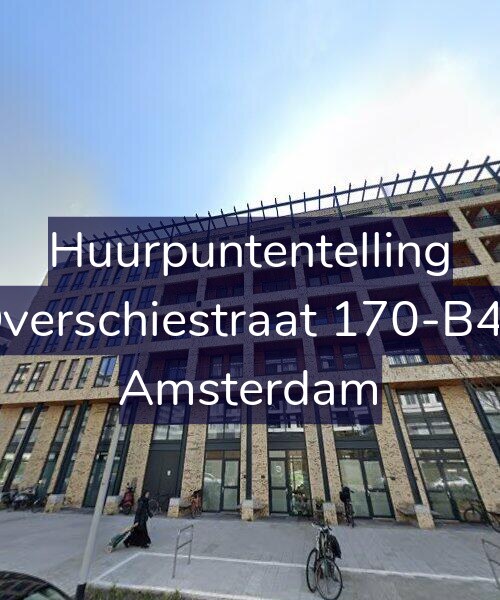 Foto gevel Huurpuntentelling voor Overschiestraat 170-B45, Amsterdam