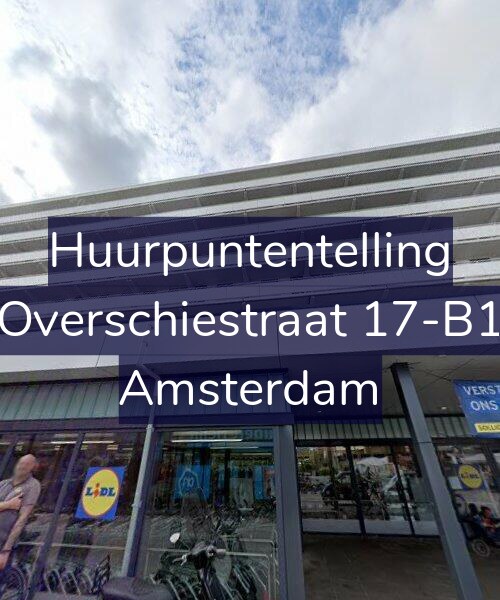 Foto gevel Huurpuntentelling voor Overschiestraat 17-B1, Amsterdam