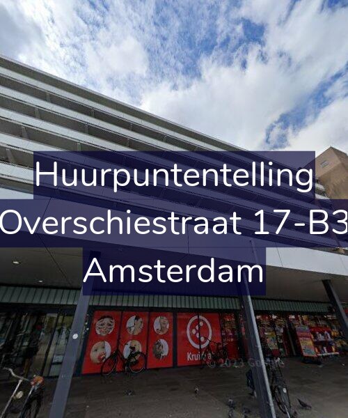 Foto gevel Huurpuntentelling voor Overschiestraat 17-B3, Amsterdam