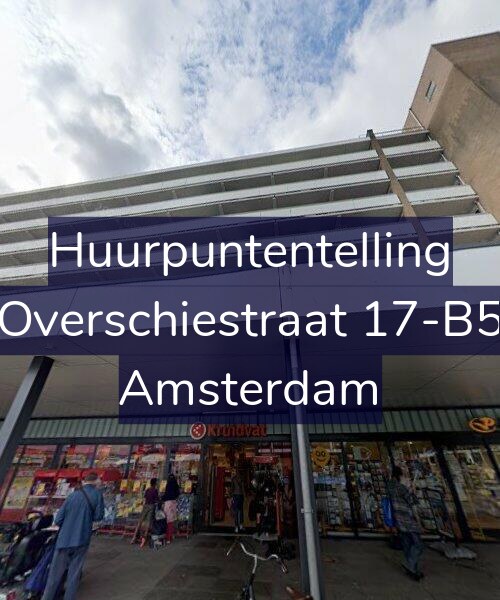 Foto gevel Huurpuntentelling voor Overschiestraat 17-B5, Amsterdam