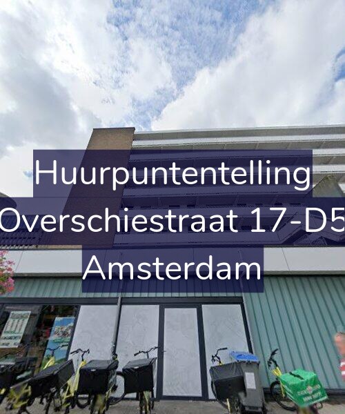 Foto gevel Huurpuntentelling voor Overschiestraat 17-D5, Amsterdam