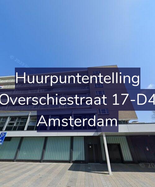 Foto gevel Huurpuntentelling voor Overschiestraat 17-D4, Amsterdam