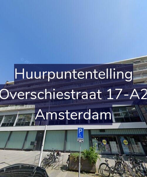 Foto gevel Huurpuntentelling voor Overschiestraat 17-A2, Amsterdam