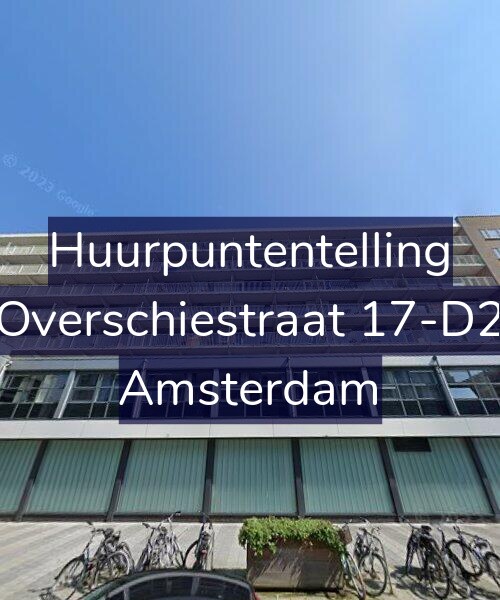Foto gevel Huurpuntentelling voor Overschiestraat 17-D2, Amsterdam
