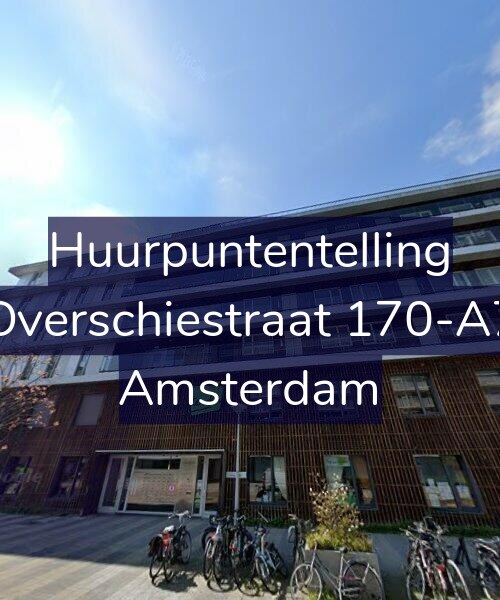 Foto gevel Huurpuntentelling voor Overschiestraat 170-A7, Amsterdam
