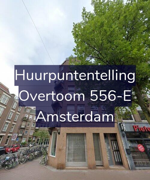 Foto gevel Huurpuntentelling voor Overtoom 556-E, Amsterdam
