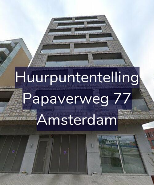 Foto gevel Huurpuntentelling voor Papaverweg 77, Amsterdam