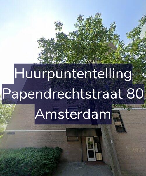 Foto gevel Huurpuntentelling voor Papendrechtstraat 80, Amsterdam