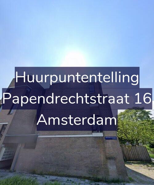 Foto gevel Huurpuntentelling voor Papendrechtstraat 16, Amsterdam