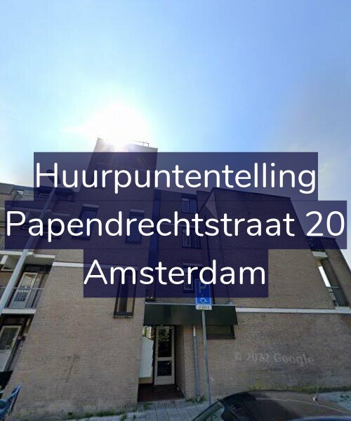 Foto gevel Huurpuntentelling voor Papendrechtstraat 20, Amsterdam