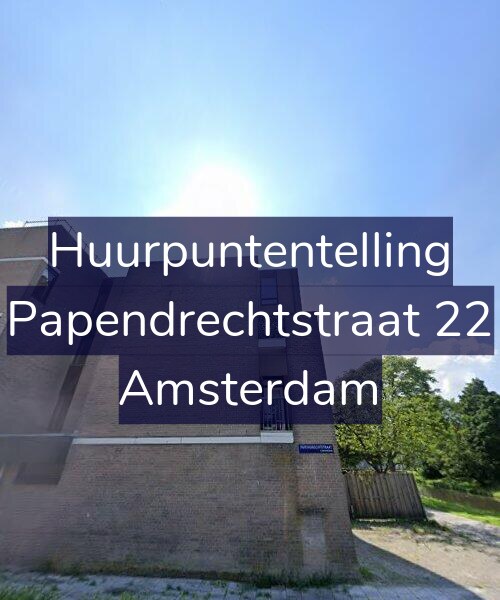 Foto gevel Huurpuntentelling voor Papendrechtstraat 22, Amsterdam