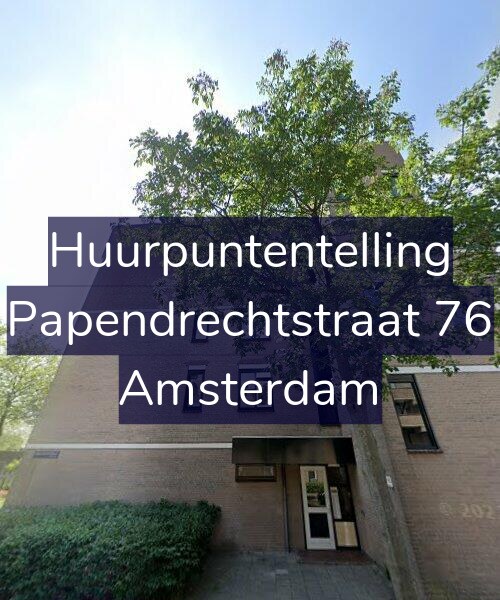 Foto gevel Huurpuntentelling voor Papendrechtstraat 76, Amsterdam