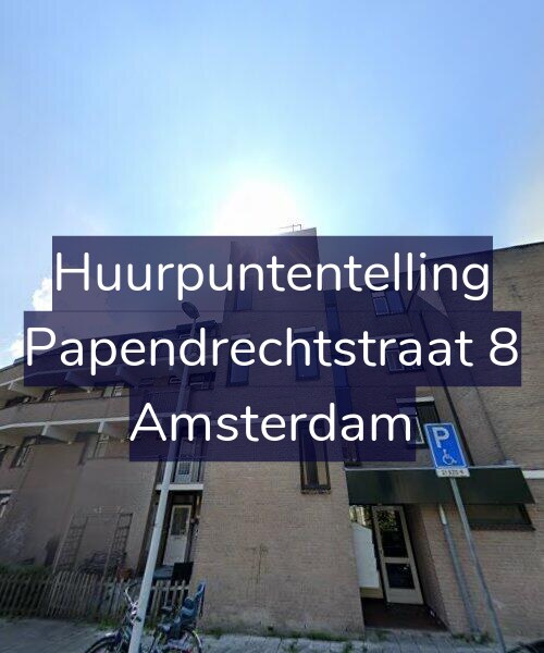 Foto gevel Huurpuntentelling voor Papendrechtstraat 8, Amsterdam