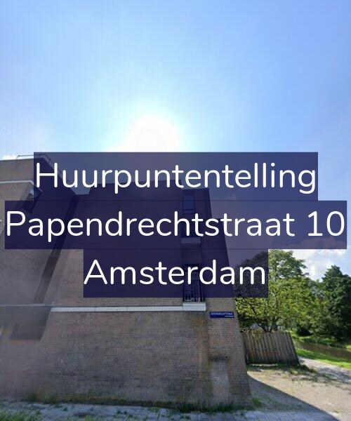Foto gevel Huurpuntentelling voor Papendrechtstraat 10, Amsterdam