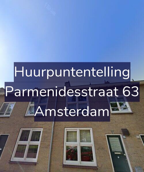 Foto gevel Huurpuntentelling voor Parmenidesstraat 63, Amsterdam