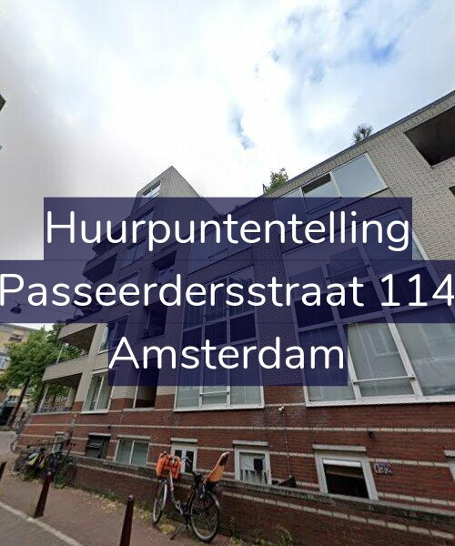 Foto gevel Huurpuntentelling voor Passeerdersstraat 114, Amsterdam