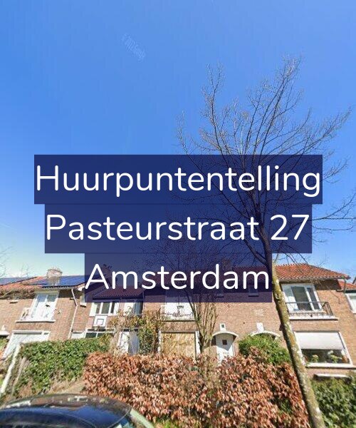 Foto gevel Huurpuntentelling voor Pasteurstraat 27, Amsterdam