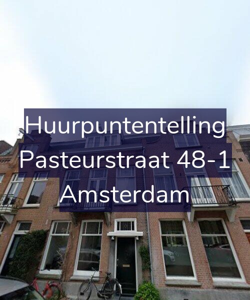 Foto gevel Huurpuntentelling voor Pasteurstraat 48-1, Amsterdam
