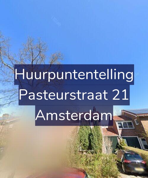 Foto gevel Huurpuntentelling voor Pasteurstraat 21, Amsterdam