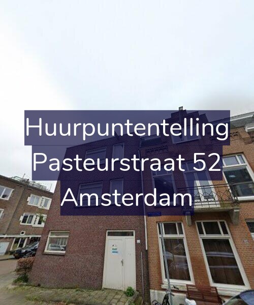 Foto gevel Huurpuntentelling voor Pasteurstraat 52, Amsterdam