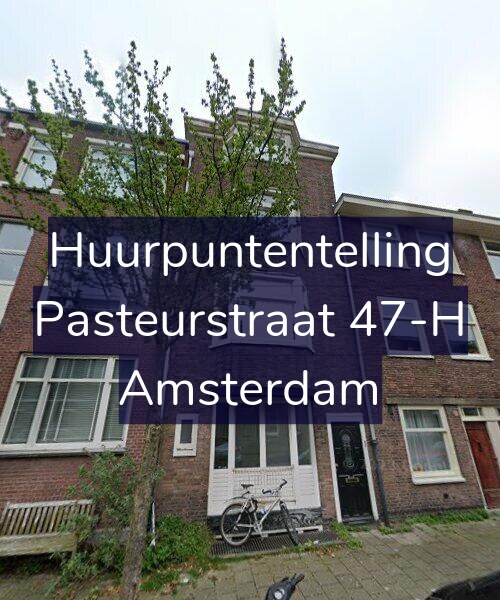 Foto gevel Huurpuntentelling voor Pasteurstraat 47-H, Amsterdam