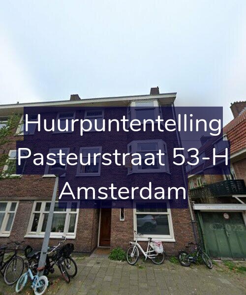 Foto gevel Huurpuntentelling voor Pasteurstraat 53-H, Amsterdam