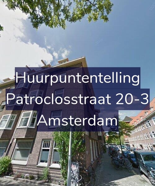 Foto gevel Huurpuntentelling voor Patroclosstraat 20-3, Amsterdam
