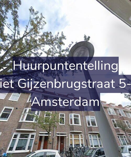 Foto gevel Huurpuntentelling voor Piet Gijzenbrugstraat 5-2, Amsterdam