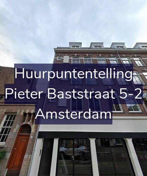Foto gevel Huurpuntentelling voor Pieter Baststraat 5-2, Amsterdam