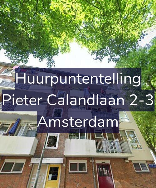 Foto gevel Huurpuntentelling voor Pieter Calandlaan 2-3, Amsterdam