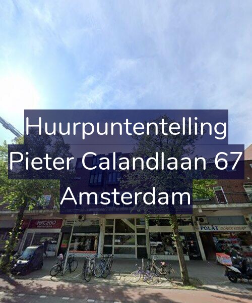 Foto gevel Huurpuntentelling voor Pieter Calandlaan 67, Amsterdam