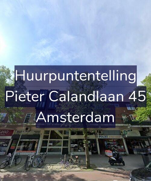 Foto gevel Huurpuntentelling voor Pieter Calandlaan 45, Amsterdam
