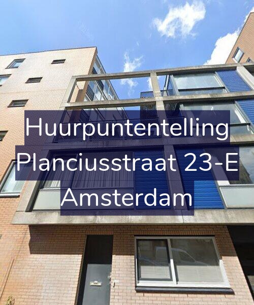 Foto gevel Huurpuntentelling voor Planciusstraat 23-E, Amsterdam